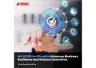 How ISO 22301 Certification Enhances Business Resilience and Reduces Downtime