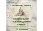 Mahabalipuram Tour Packages from Chennai - Sri Vanshika Travels