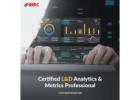 How L&D Analytics & Metrics Certification Can Transform Your Training Programs