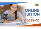 Online Tuition for Class 10: Boost Your Learning from Home