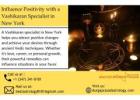 Influence Positivity with a Vashikaran Specialist in New York