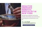 Negative Energies Removal Specialist in New York: Purify Your Surroundings