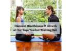 Discover Mindfulness & Growth at Our Yoga Teacher Training Bali