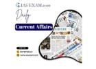 Ace UPSC Daily Current Affairs: Expert Strategies & In-Depth Analysis