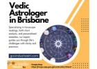 Discover Life's Secrets with a Vedic Astrologer in Brisbane