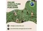 Online Agriculture Magazine Publisher: Your Gateway to Farming Insights