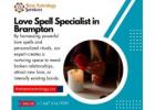 Love Spell Specialist in Brampton: Ignite the Flames of Passion and Harmony