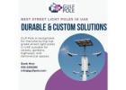 Best Street Light Poles in UAE – Durable & Custom Solutions