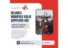 Reliable Manifold Valve Suppliers UAE | AADTRA Industrial Piping Solutions