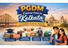 Affordable PGDM Course in Kolkata Fees | Full Fee Structure & Top Colleges