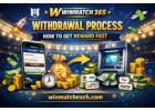 Winmatch 365 Withdrawal Process – How to Get Reward Fast