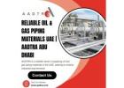 Reliable Oil & Gas Piping Materials UAE | AADTRA Abu Dhabi