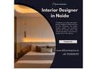 Interior Designer in Noida – Stylish & Affordable Interiors