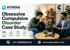Obsessive Compulsive Disorder Case Study for Mental Wellness