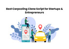 Best Carpooling Clone Script for Startups & Entrepreneurs