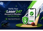 Verify Your Laser247 Account in Minutes - Easy Step-by-Step