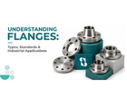 Industrial Flanges Manufacturer – Types, Standards & Applications Explained