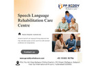 Speech Language Rehabilitation Care Centre | PP Reddy Rehab Care