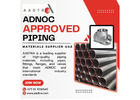 ADNOC Approved Piping Materials Supplier UAE | AADTRA Industrial Solutions