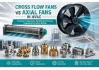 Cross Flow Fans vs Axial Fans in HVAC | Precision Components Manufacturer