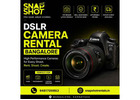 Dslr Camera Rental Bangalore | Snap Shot