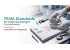 TEMA Standards Guide for Heat Exchanger Components Manufacturers