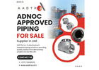 ADNOC Approved Piping Materials Supplier in UAE | AADTRA