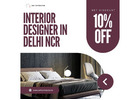Affordable Interior Designer In Delhi NCR For Modern Interiors