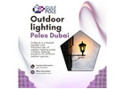 Outdoor Lighting Poles in Dubai | Gulfpole