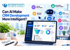 Can AI Make CRM Development More Intelligent?
