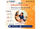 Best Palliative Care Services in Hyderabad | PP Reddy Rehab Care