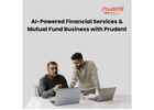 AI-Powered Financial Services & Mutual Fund Business with Prudent -