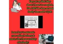 Learn how to master the 2 hour workday by automating your online business & get time freedom back to