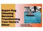 Expert Rug Cleaning Services: Transforming Your Home's Décor
